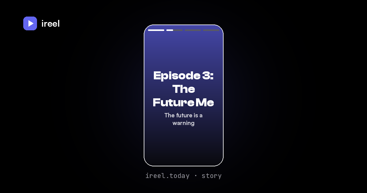 Episode 3: The Future Me